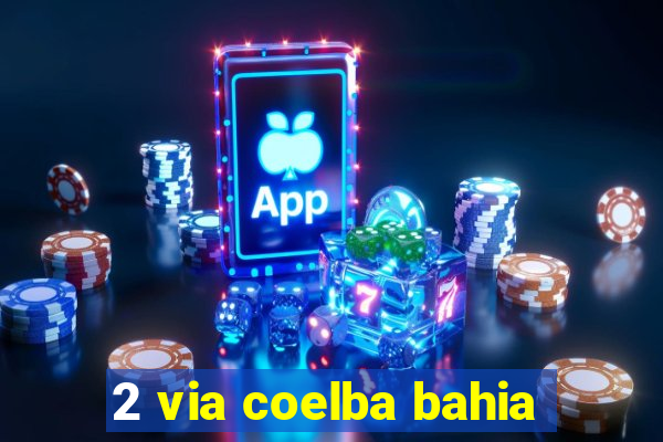 2 via coelba bahia