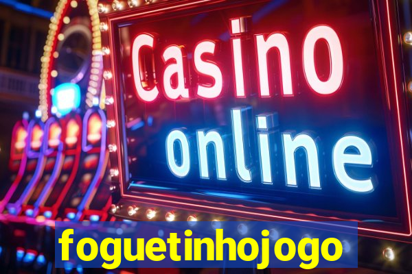 foguetinhojogo