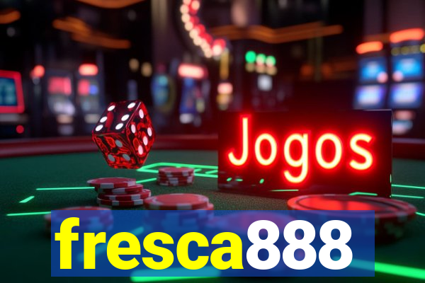 fresca888