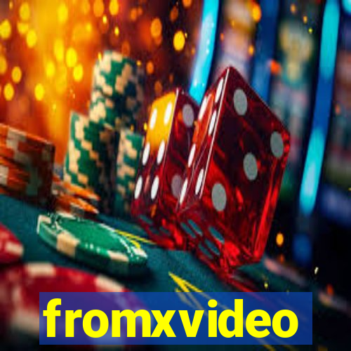 fromxvideo