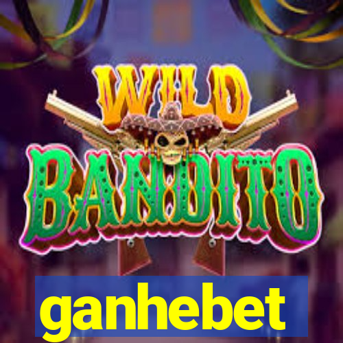 ganhebet