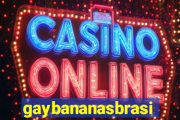 gaybananasbrasil