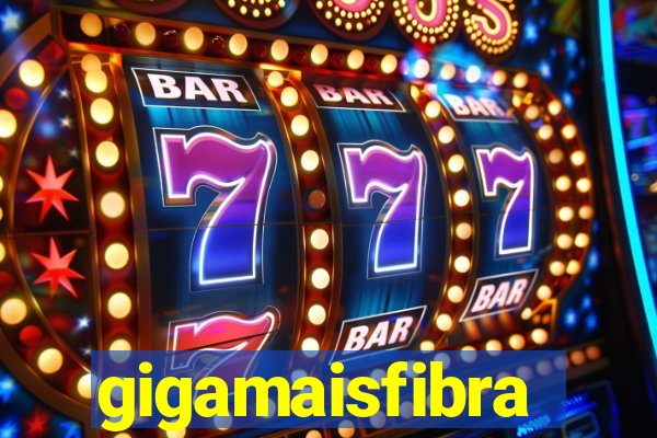 gigamaisfibra