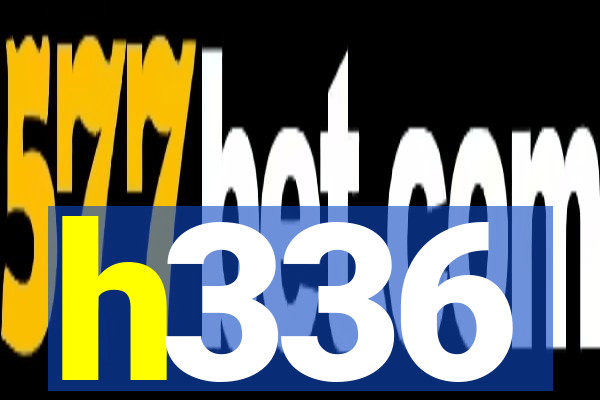 h336
