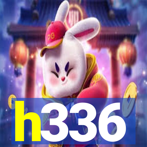 h336