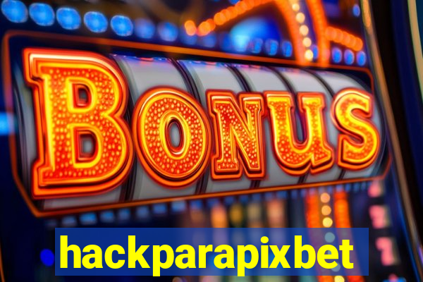 hackparapixbet