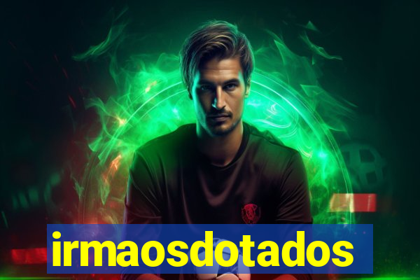 irmaosdotados