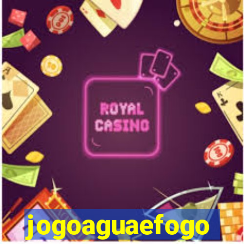 jogoaguaefogo