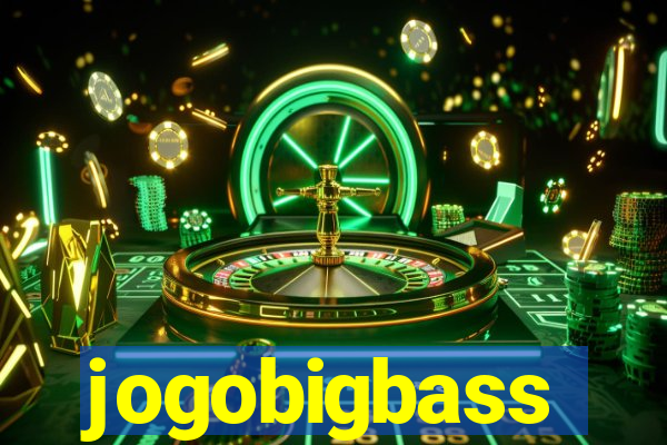jogobigbass