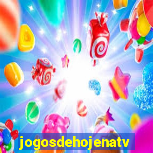 jogosdehojenatv