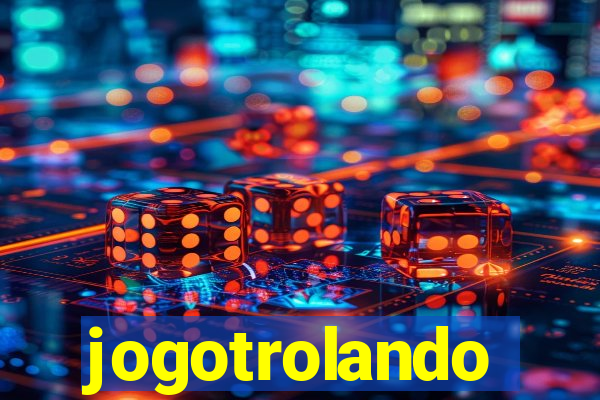 jogotrolando