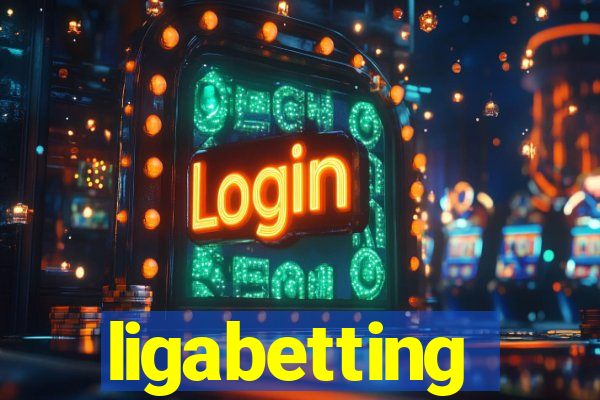 ligabetting