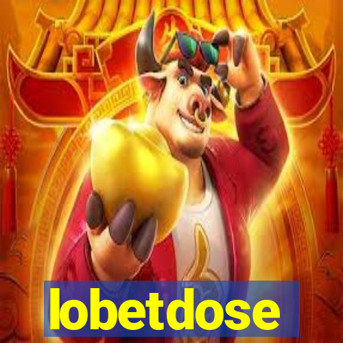 lobetdose