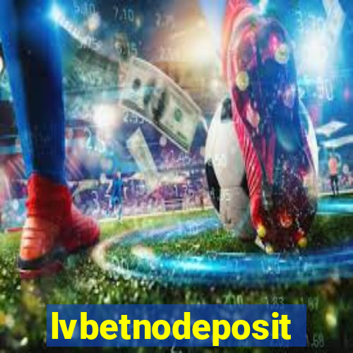 lvbetnodeposit