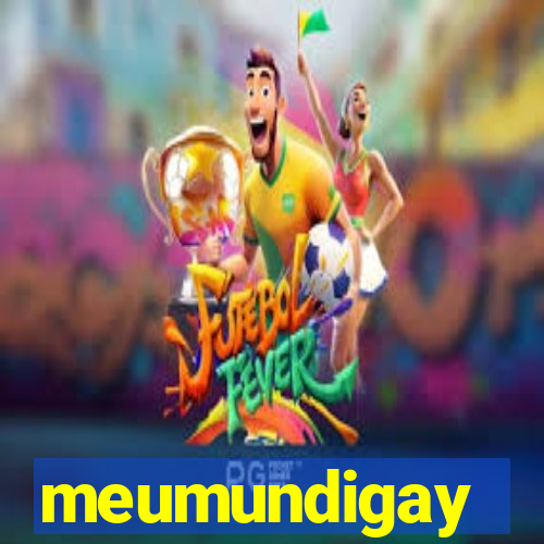 meumundigay