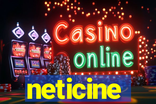 neticine
