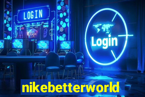 nikebetterworld
