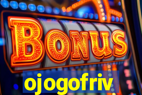 ojogofriv