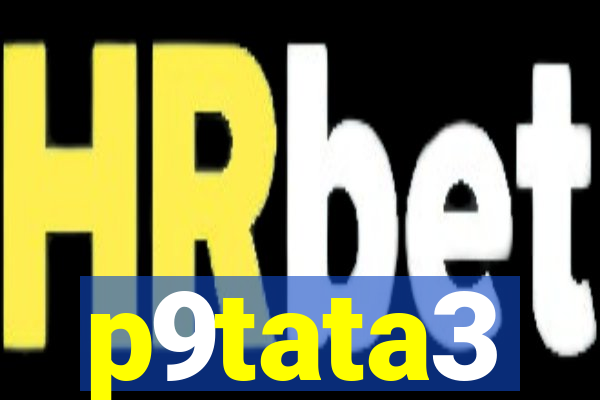 p9tata3