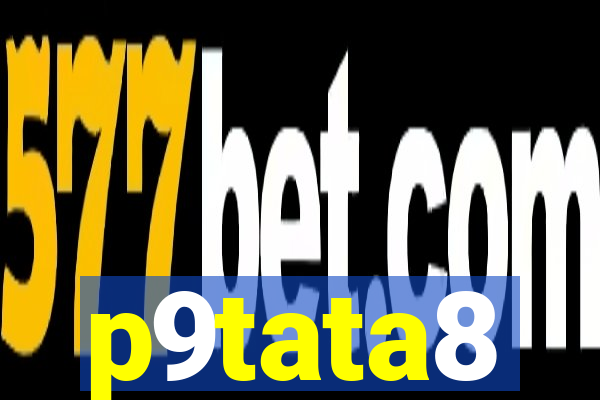 p9tata8