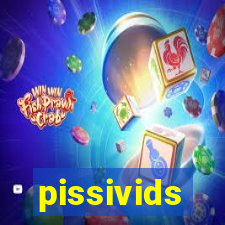 pissivids