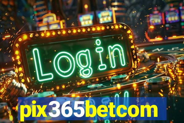 pix365betcom