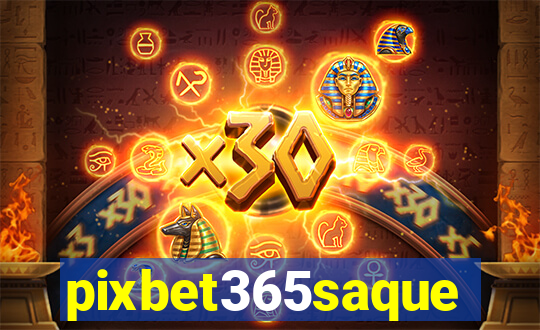pixbet365saque