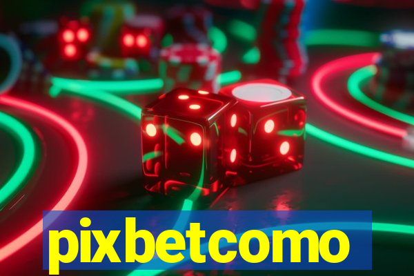 pixbetcomo