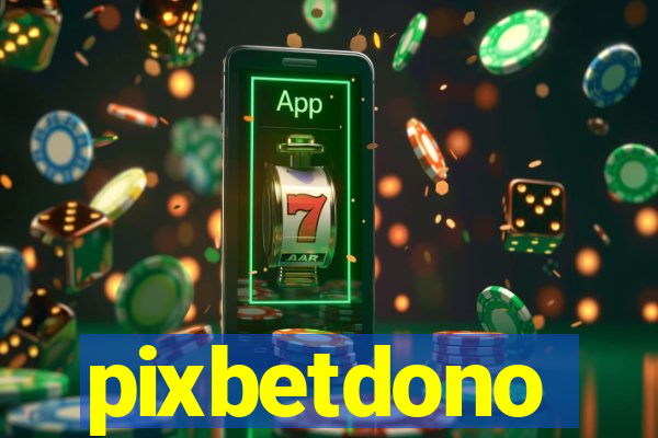 pixbetdono