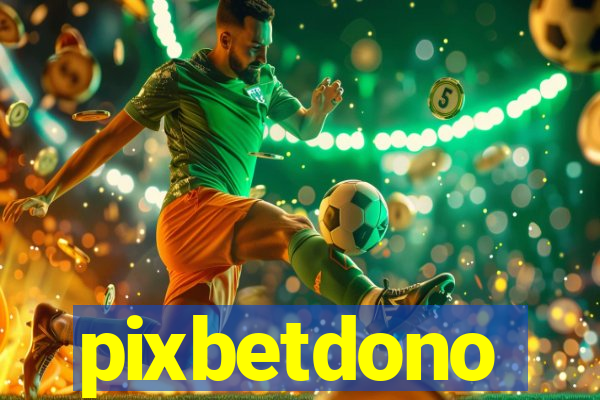 pixbetdono