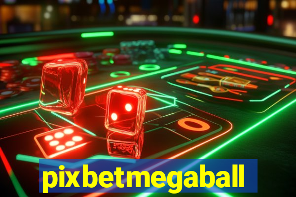 pixbetmegaball