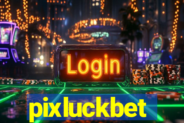 pixluckbet