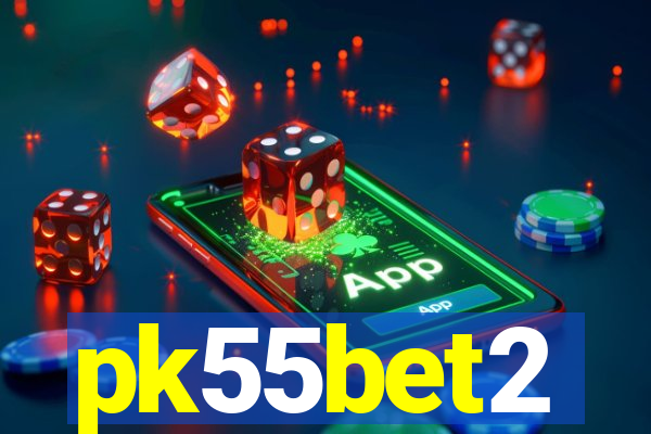 pk55bet2