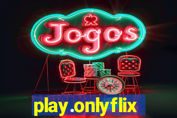 play.onlyflix