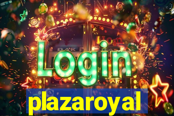 plazaroyal
