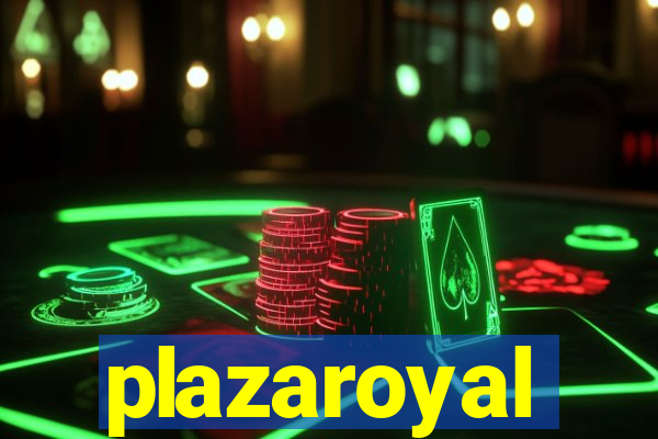 plazaroyal