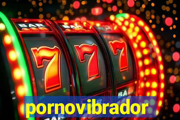 pornovibrador