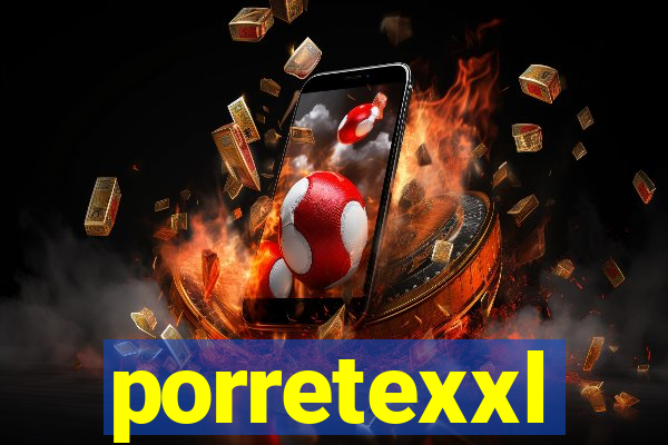 porretexxl