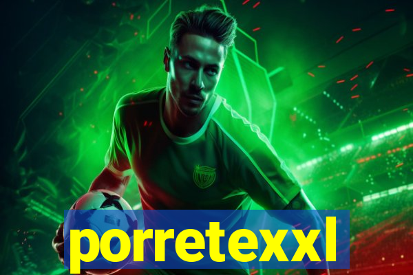 porretexxl