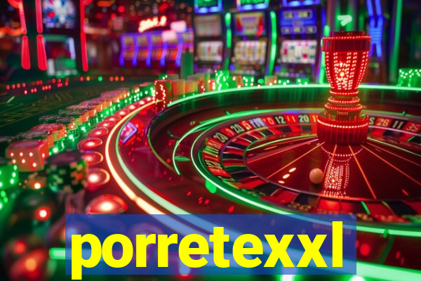 porretexxl
