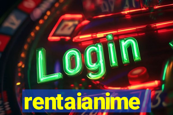 rentaianime