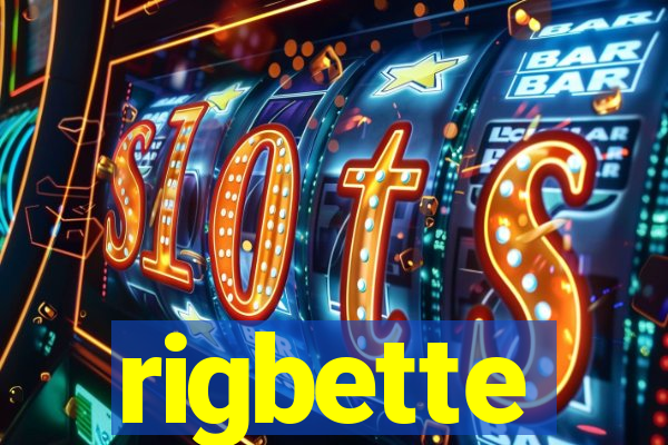 rigbette