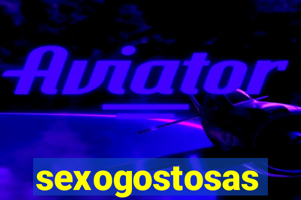 sexogostosas