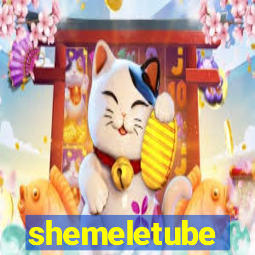 shemeletube