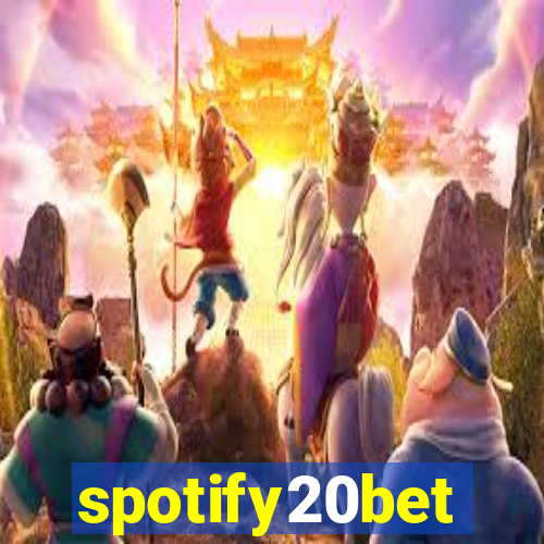 spotify20bet