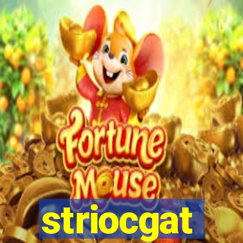 striocgat