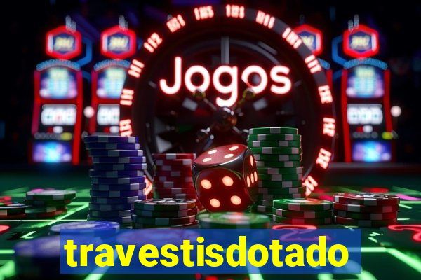 travestisdotados