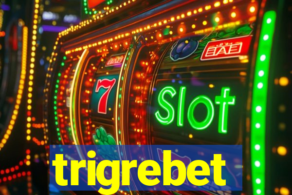 trigrebet