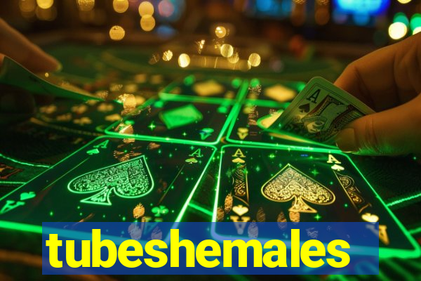 tubeshemales