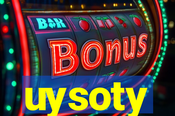 uysoty